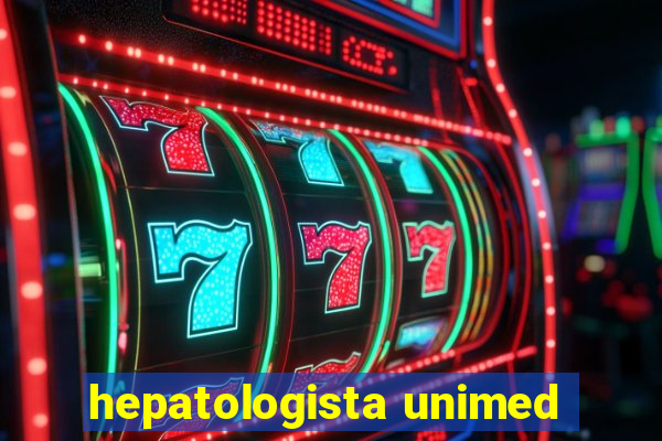 hepatologista unimed